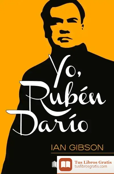 Descargar Yo, Rubén Darío