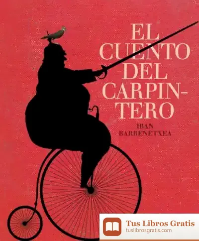 Descargar El Cuento Del Carpintero de Iban Barrenetxea