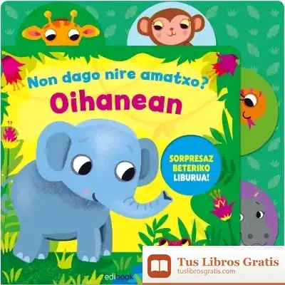 Descargar Non Dago Nire Amatxo ? Oihanean de Igloo Books