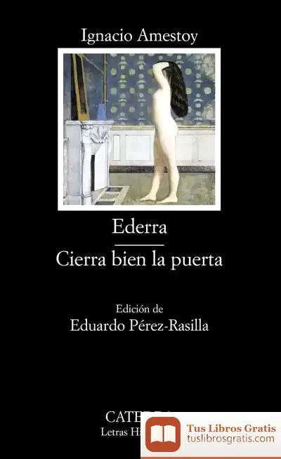 Descargar Ederra; Cierra Bien La Puerta de Ignacio Amestoy Eguiguren