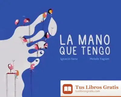 Descargar La Mano Que Tengo de Ignacio Sanz