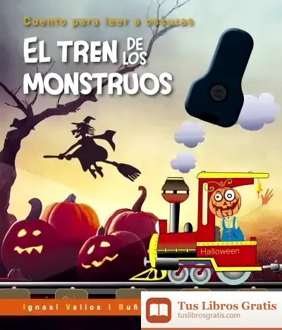 Descargar El Tren De Los Monstruos de Ignasi Valios I Buñuel