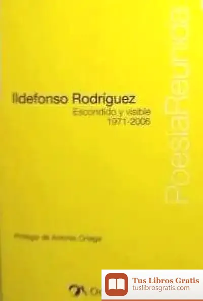 Descargar Escondido Y Visible 1971-2006 de Ildefonso Rodríguez