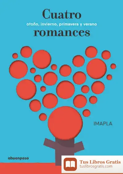 Descargar Cuatro Romances: Otoño, Invierno, Primavera, Verano de Imma Pla