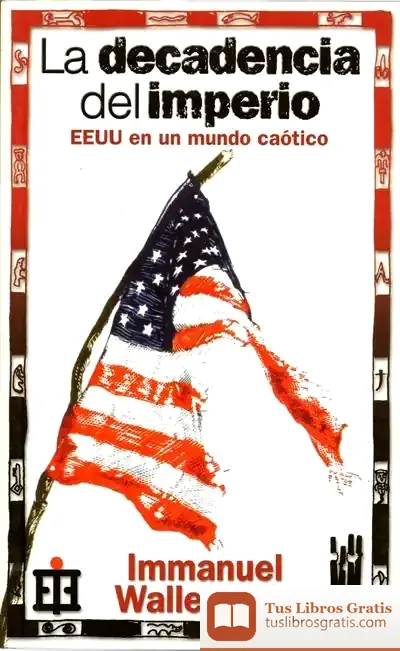 Descargar La Decadencia Del Imperio de Immanuel Maurice Wallerstein
