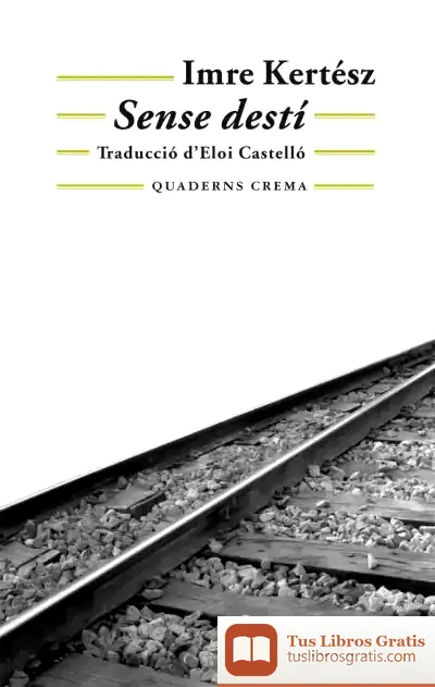 Descargar Sense Destí de Imre Kertész