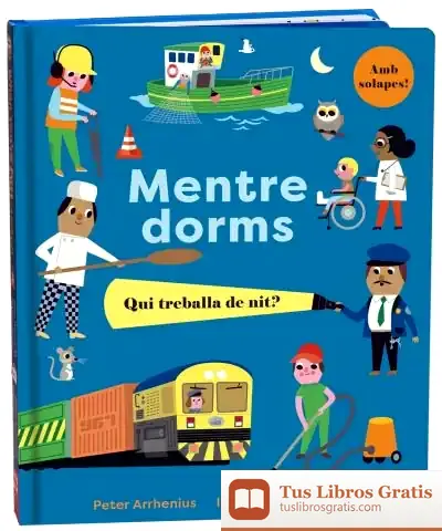 Descargar Mentre Dorms. Qui Treballa De Nit?