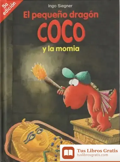 Descargar El Pequeño Dragón Coco Y La Momia de Ingo Siegner