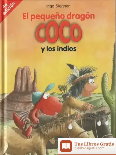 Descargar El Pequeño Dragón Coco Y Los Indios de Ingo Siegner