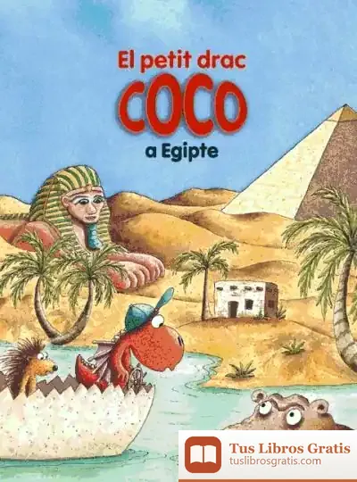 Descargar El Petit Drac Coco A Egipte de Ingo Siegner