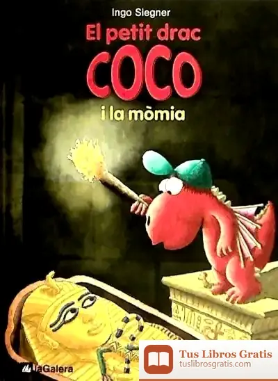 Descargar El Petit Drac Coco I La Mòmia de Ingo Siegner