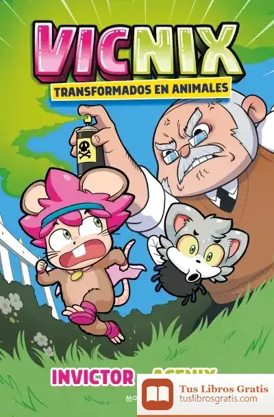 Descargar Vicnix Pero Transformados En Animales (Invictor Y Acenix 4)