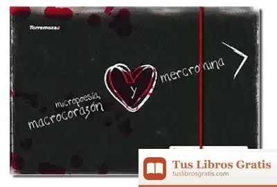 Descargar Micropoesia, Macrocorazón Y Mercromina