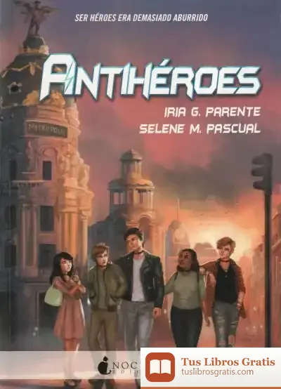 Descargar Antihéroes de Iria G. Parente