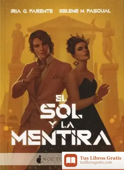 Descargar El Sol Y La Mentira de Iria G. Parente