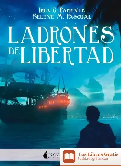 Descargar Ladrones De Libertad de Iria G. Parente