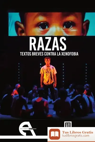 Descargar Razas: Textos Breves Contra La Xenofobia de Noe Martínez