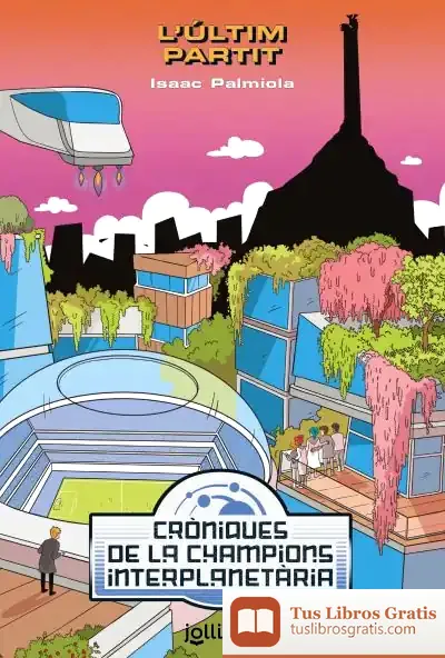 Descargar Cròniques De Las Champions Interplanetària 3 de Isaac Palmiola
