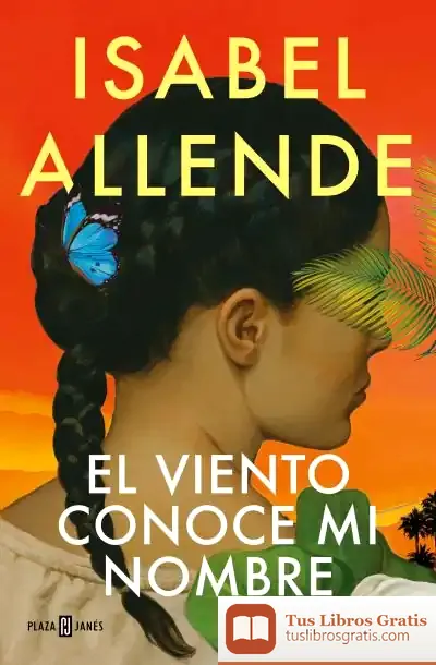 Descargar El Viento Conoce Mi Nombre de Isabel Allende