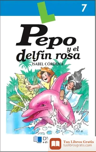 Descargar Pepo Y El Delfín Rosa - Libro 7