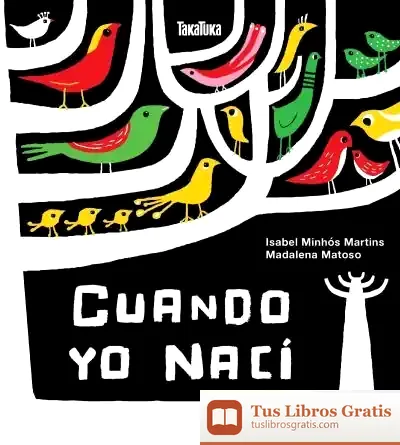 Descargar Cuando Yo Naci de Isabel Fernandes Minhós Martins