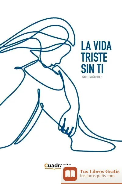 Descargar La Vida Triste Sin Ti