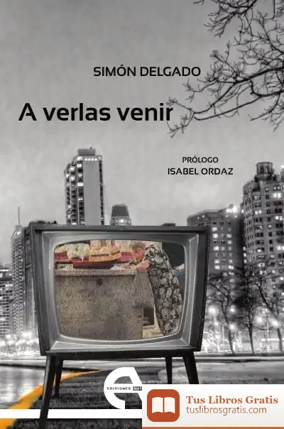 Descargar A Verlas Venir de Isabel Ordaz Luengo