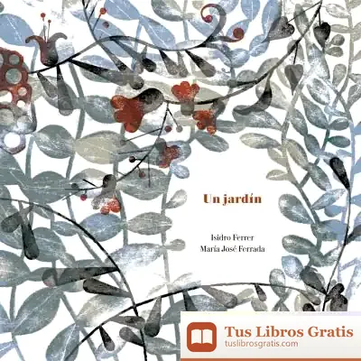 Descargar Un Jardín de Isidro Ferrer Soria