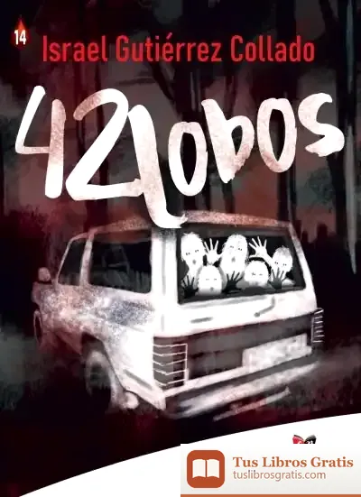 Descargar 42 Lobos de Israel Gutiérrez Collado