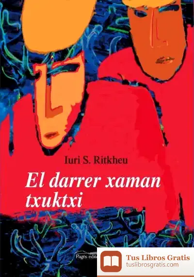 Descargar El Darrer Xaman Txuktxi