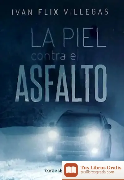 Descargar La Piel Contra El Asfalto