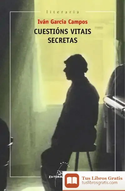 Descargar Cuestións Vitais Secretas de Iván García Campos