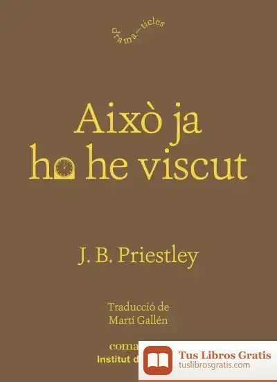 Descargar Això Ja Ho He Viscut de J. B. Priestley