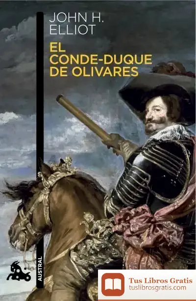 Descargar El Conde-Duque De Olivares de J. H. Elliott