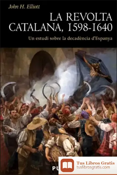 Descargar La Revolta Catalana, 1598-1640