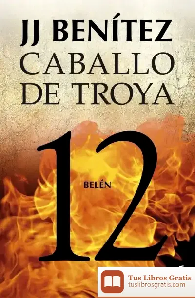 Descargar Belén. Caballo De Troya 12 de J. J. Benítez