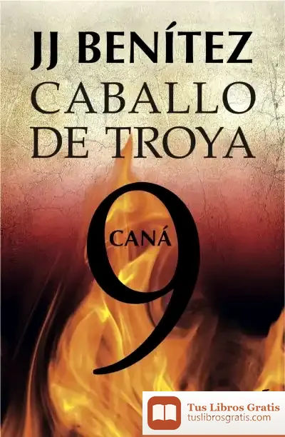 Descargar Caná. Caballo De Troya 9 de J. J. Benítez
