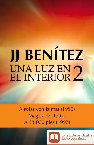 Descargar Una Luz En El Interior 2 de J. J. Benítez