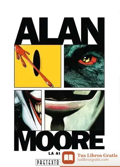 Descargar Alan Moore, La Autopsia Del Héroe