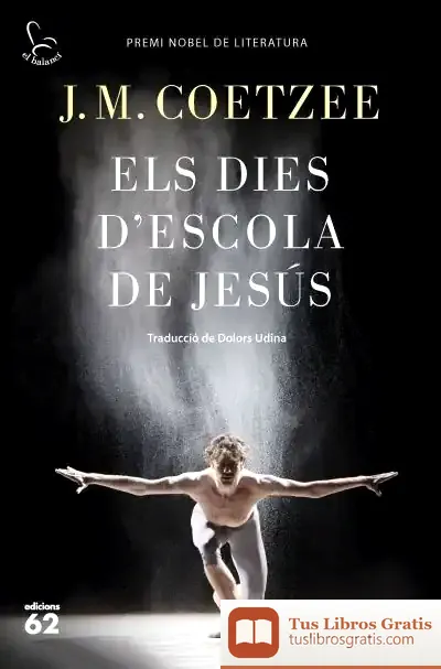 Descargar Els Dies D'Escola De Jesús de J. M. Coetzee