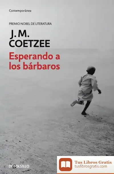 Descargar Esperando A Los Bárbaros de J. M. Coetzee