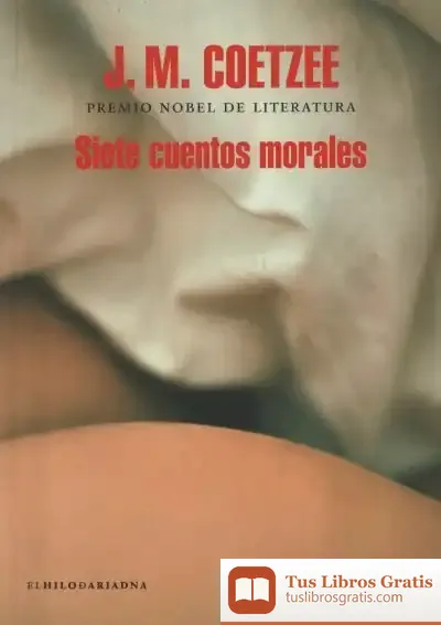 Descargar Siete Cuentos Morales de J. M. Coetzee