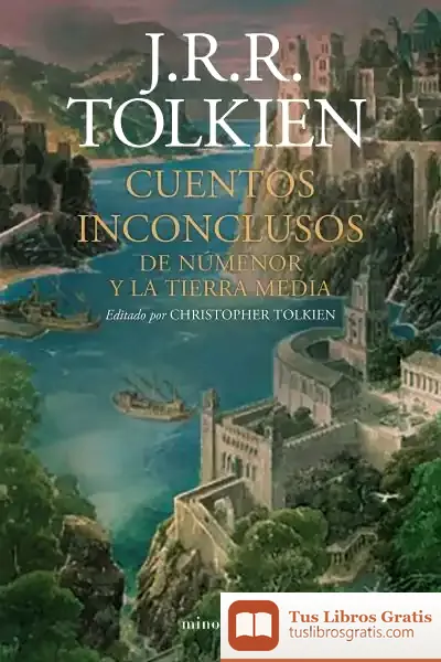 Descargar Cuentos Inconclusos (Ne) de J. R. R. Tolkien