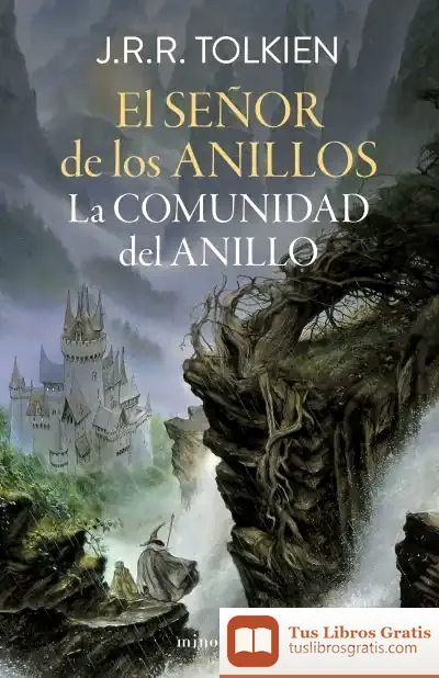 Descargar El Señor De Los Anillos Nº 01/03 La Comunidad Del Anillo (Edición Revisada) de J. R. R. Tolkien