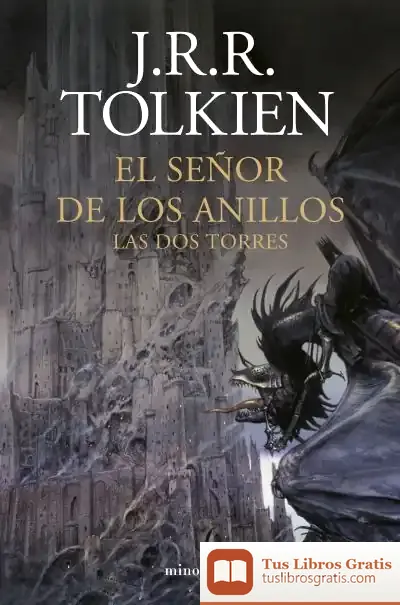 Descargar El Señor De Los Anillos Nº 02/03 Las Dos Torres (Ne) de J. R. R. Tolkien