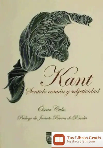Descargar Kant. Sentido Común Y Subjetividad