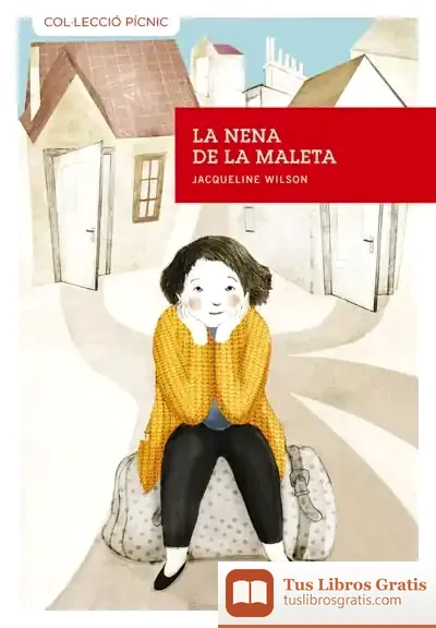 Descargar La Nena De La Maleta de Jacqueline Wilson