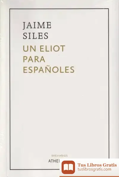 Descargar Un Eliot Para Españoles de Jaime Siles