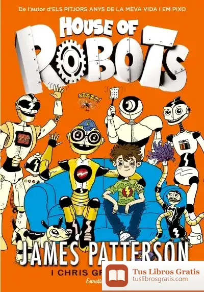 Descargar House Of Robots de James Patterson