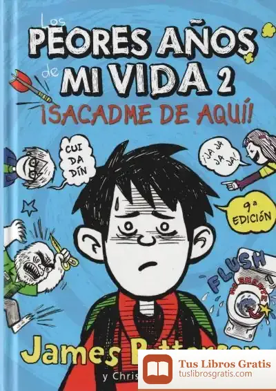 Descargar Los Peores Años De Mi Vida 2 de James Patterson